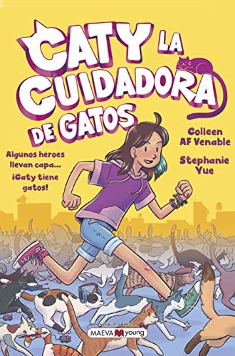 Colleen AF Venable, Stephanie Yue, José Calles Vales: Caty la cuidadora de gatos (Paperback, Maeva Ediciones)