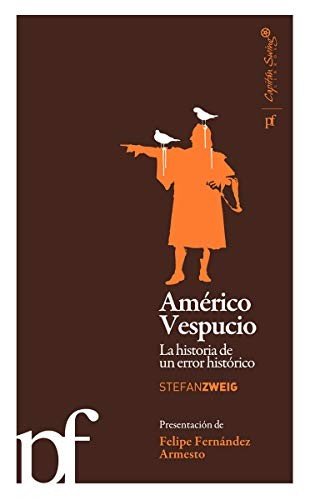 Stefan Zweig, Úrsula Barta, Úrsula Barta, Úrsula Barta, Úrsula Barta: Américo Vespucio. La historia de un error histórico (Paperback, CAPITÁN SWING, Capitán Swing)