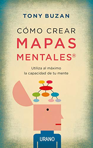 Tony Buzan, Giovanna Cuccia: Cómo crear mapas mentales (Paperback, Spanish language, 2013, Urano)
