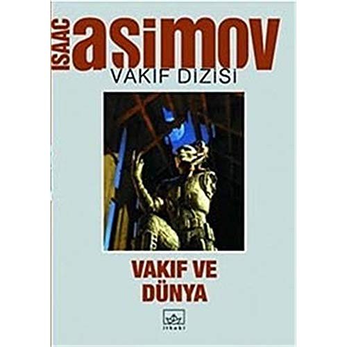 Isaac Asimov: Vakif ve Dünya (Paperback, 2015, Ithaki Yayinlari)