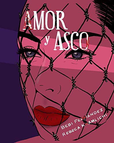 Bebi Fernández, Rebeca Khamlichi: Amor y asco (Hardcover, MueveTuLengua)