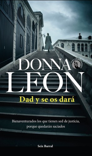 Donna Leon, Pilar de la Peña Minguell: Dad y se os dará (Paperback, 2022, Seix Barral)