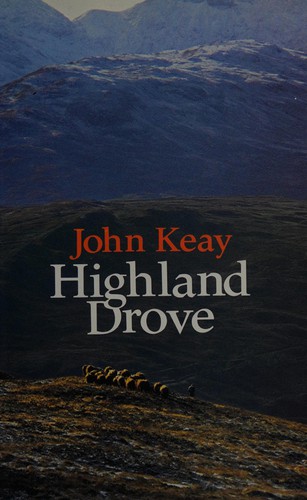 John Keay: Highland drove (1984, J. Murray)