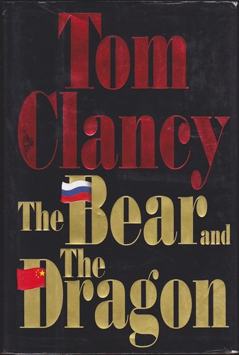 Tom Clancy: The bear and the dragon (Hardcover, 2000, G.P. Putnam's Sons)