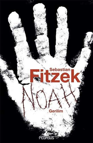 Sebastian Fitzek: Noah (Paperback, 2018, Pegasus Yaynlar, Pegasus Yayınları)