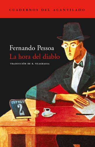 Fernando Pessoa, Roser Vilagrassa: La hora del diablo (Paperback, 2006, Acantilado)