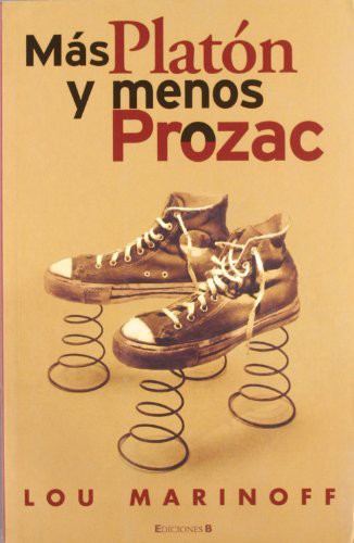 Lou Marinoff, FRANCESC BORJ FOLCH PERMANYER: MAS PLATON Y MENOS PROZAC (Paperback, 2007, EDB NO FICCION)