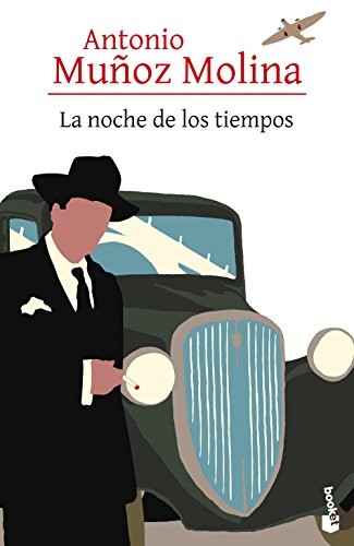 Antonio Muñoz Molina: La noche de los tiempos (Paperback, Booket)