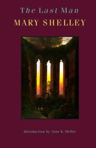 Mary Shelley: The  last man (1993, University of Nebraska Press)