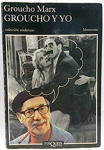 Groucho Marx: Groucho y yo (Paperback, Spanish language, 2002, Tusquets)