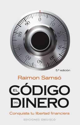 Raimon Samso: El Código Del Dinero (2009, Obelisco)