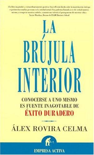 Alex Rovira: La Brujula Interior (Paperback, Spanish language, 2003, Ediciones Urano)