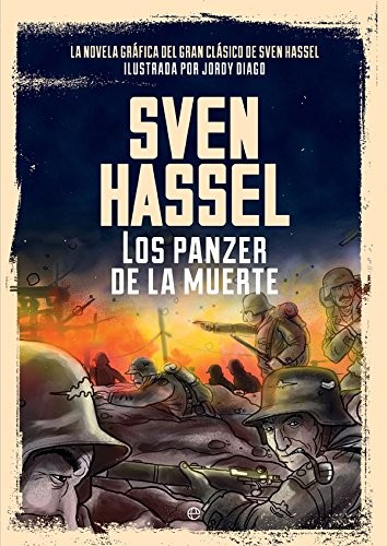 Sven Hassel, Jordy Diago Marco, Gonzalo Quesada Gómez: Los panzer de la muerte (Paperback, 2016, LA ESFERA DE LOS LIBROS, S.L.)