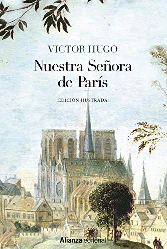 Victor Hugo, Carlos R. Dampierre: Nuestra Señora de París [Edición Ilustrada] (Hardcover, Alianza Editorial)