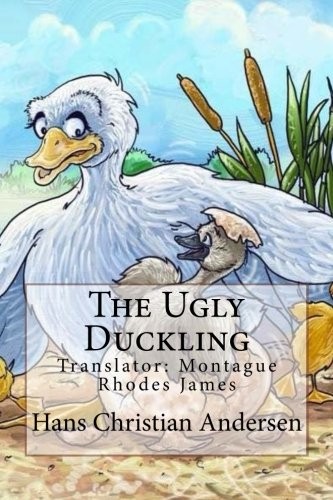 Hans Christian Andersen, M. R. James: The Ugly Duckling (Paperback, CreateSpace Independent Publishing Platform)