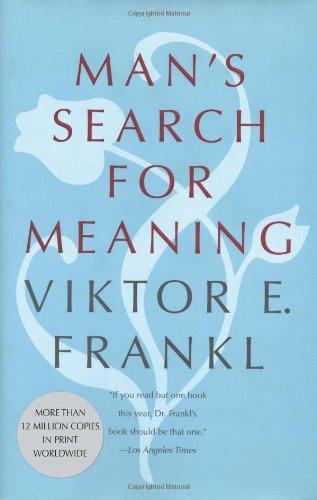 Viktor Frankl: Man's Search for Meaning (1992, Beacon Press)