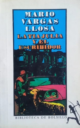 Mario Vargas Llosa: La tía Julia y el escribidor (Paperback, Spanish language, 1994, Seix Barral)