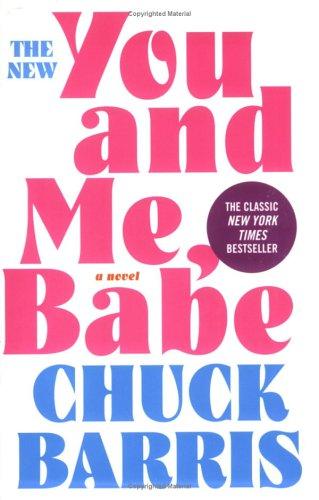 Chuck Barris: You and Me, Babe (Paperback, 2005, Carroll & Graf)