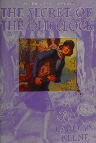 Carolyn Keene: The Secret of the Old Clock (2007, Grosset & Dunlap)