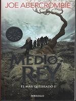 Joe Abercrombie: Medio Rey (Spanish language)