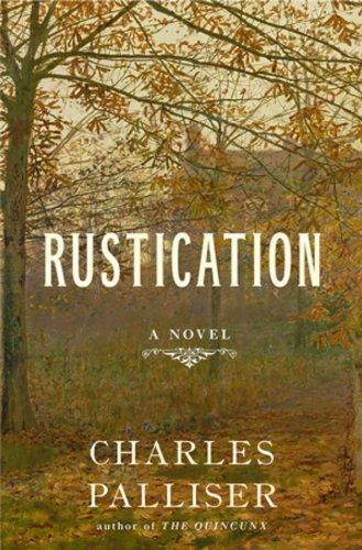 Charles Palliser: Rustication (2013)