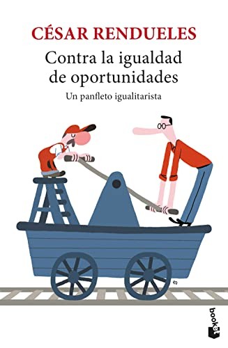 César Rendueles: Contra la igualdad de oportunidades (Paperback, 2022, Booket)