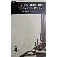 Alejo Carpentier: La consagracion de la primavera (Spanish language, 1993, Plaza & Janes)