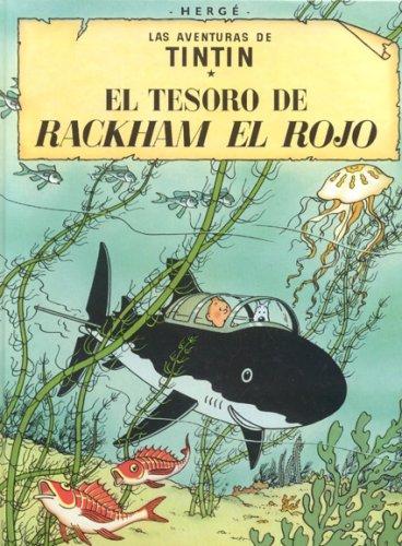 Hergé: Tintin: El tesoro de Rackham el rojo/ Tintin (Hardcover, Spanish language, 2007, Public Square Books)