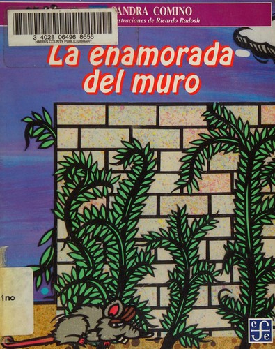 Sandra Comino: La Enamorada del Muro (Paperback, Spanish language, 2001, Fondo de Cultura Economica USA, Lectorum Publications, Fondo de Cultura Económica)