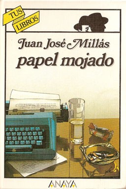 Juan Jose Millas: Papel mojado (Hardcover, 1986, Lectorum Pubns Inc (J))