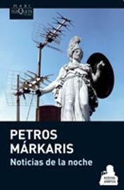 Petros Márkaris: NOTICIAS DE LA NOCHE (Paperback, 2014, Tusquets-editores)