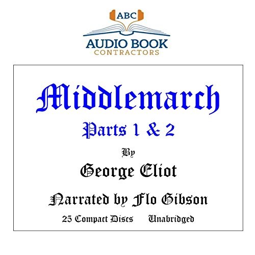 George Eliot: Middlemarch (AudiobookFormat, 2004, Audio Book Contractors, Inc., Audio Book Contractors, LLC)