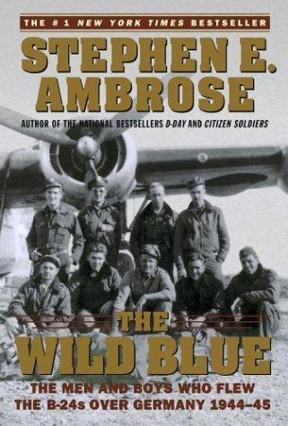 Stephen E. Ambrose: The Wild Blue  (Paperback, Simon & Schuster)