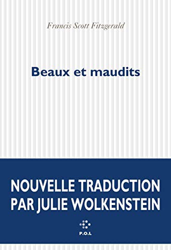 F. Scott Fitzgerald, Julie Wolkenstein: Beaux et maudits (Paperback, 2021, POL)