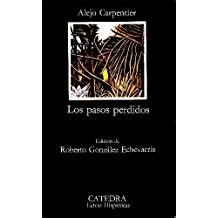 Alejo Carpentier: Los pasos perdidos (Paperback, Spanish language, 1985, Cátedra)