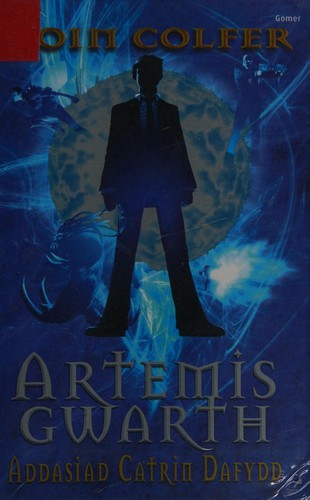 Eoin Colfer: Artemis Gwarth (Welsh language, 2008, Gomer)