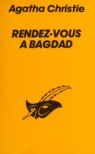 Agatha Christie: Rendez-vous à Bagdad (French language, 1970, Librairie des Champs-Élysées, Editions du Masque)