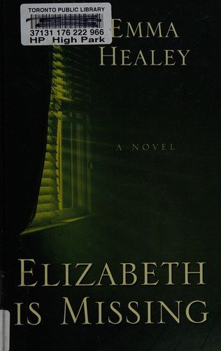 Emma Healey: Elizabeth is missing (2014, Thorndike Press, a part of Gale, Cengage Learning)