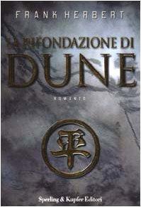 Frank Herbert: La rifondazione di Dune (Italian language, 2000)
