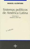 Manuel Alcantara Saez: Sistemas politicos de America Latina. Vol. I