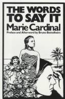 Marie Cardinal: The Words to Say It (Paperback, 1984, Van Vactor & Goodheart)