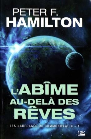 Peter F. Hamilton: L'abîme au delà des rêves (2017, Bragelonne)