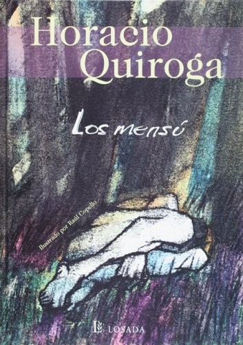 Horacio Quiroga, LOSADA S.A.: Los mensu (Paperback, 2007, Losada)