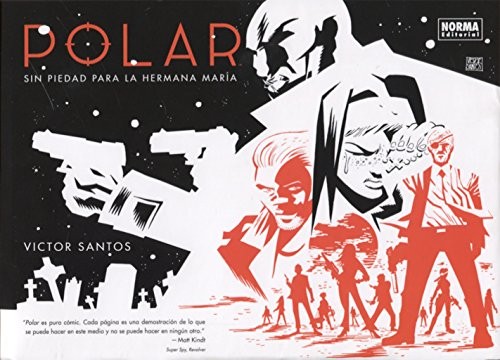 Viítor Santos Montesinos: Polar 3. Sin piedad para la hermana María (Hardcover, 2017, NORMA EDITORIAL, S.A.)