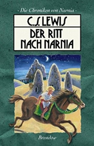 C. S. Lewis: Der Ritt nach Narnia (German language, 1999, Brendow)