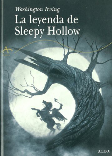 Washington Irving, Arthur Rackam, Guillermo Lorenzo: La leyenda de Sleepy Hollow (Paperback, 2010, Alba Editorial)