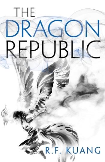 R. F. Kuang: The Dragon Republic (2019, Harper Voyager)