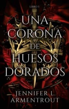 Jennifer L. Armentrout: Una corona de huesos dorados (Paperback, Ediciones Urano)