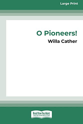 Willa Cather: O Pioneers! (Paperback, 2009, ReadHowYouWant)
