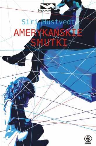 Siri Hustvedt: Amerykańskie smutki (Hardcover, Polish language, Rebis)